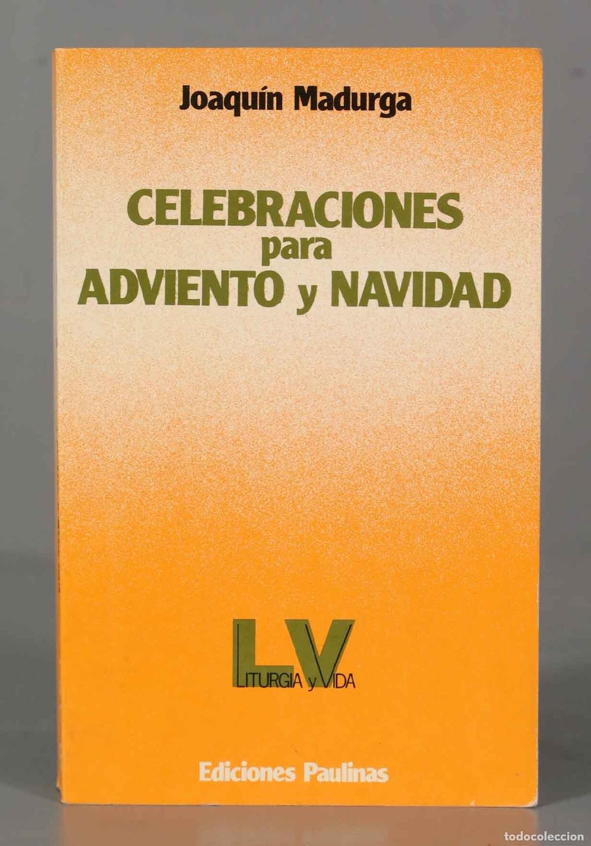 Libros de segunda mano: Joaqu&iacute;n Madurga CELEBRACIONES para ADVIENTO Y NAVIDAD