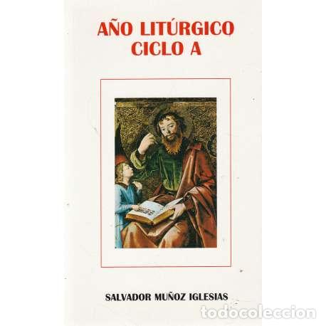 Libri di seconda mano: A&ntilde;o lit&uacute;rgico. Ciclo A - Salvador Mu&ntilde;oz Iglesias