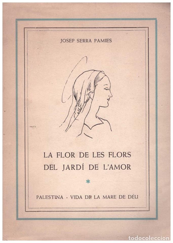 Gebrauchte B&uuml;cher: LA FLOR DE LES FLORS DEL JARD&Iacute; DE L'AMOR: PALESTINA, VIDA DE LA MARE DE DEU