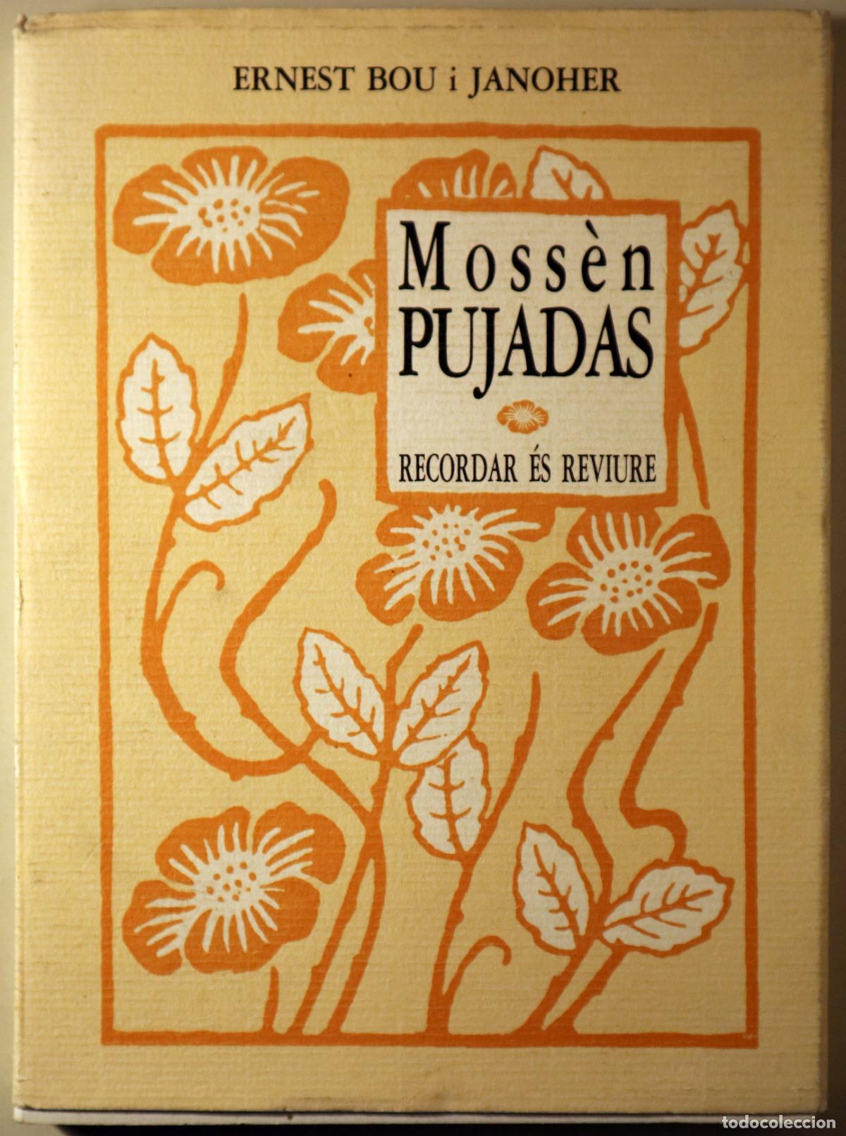 Second hand books: Pujadas, Josep M&ordf; - BOU I JANOHER, Ernest - MOSS&Egrave;N PUJADAS - La Bisbal 1990 - Il&middot;lustrat