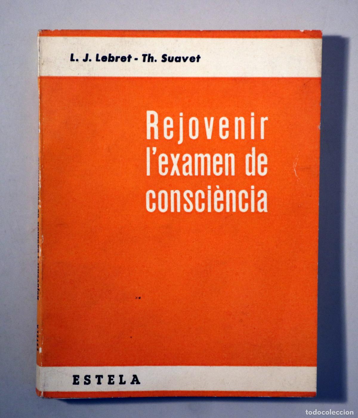 Libri di seconda mano: LEBRET, L. J. - SUAVET, Th. - REJOVENIR L'EXAMEN DE CONSCI&Egrave;NCIA - Barcelona 1964