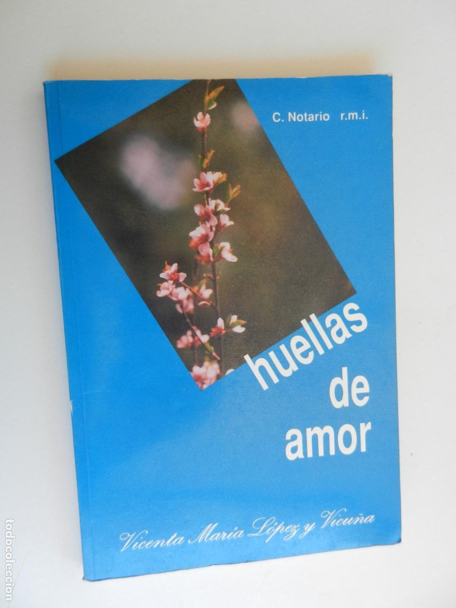 Libros de segunda mano: HUELLAS DE AMOR - VICENTA MARIA LOPEZ Y VICU&Ntilde;A - C NOTARIO R.M.I. 1989-