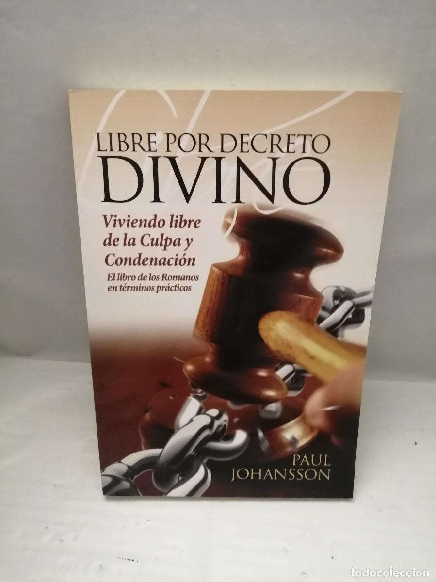 Libros de segunda mano: Libre por Decreto Divino: Viviendo libre de la Culpa y Condenaci&oacute;n
