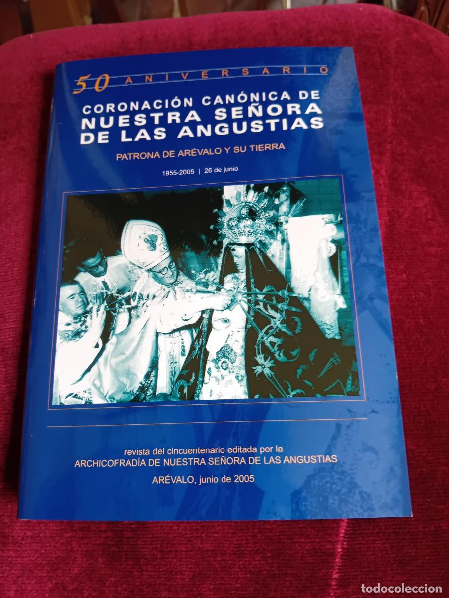 Libros de segunda mano: Coronaci&oacute;n Can&oacute;nica de Nuestra Se&ntilde;ora de las Angustias Patrona de Ar&eacute;valo &Aacute;vila