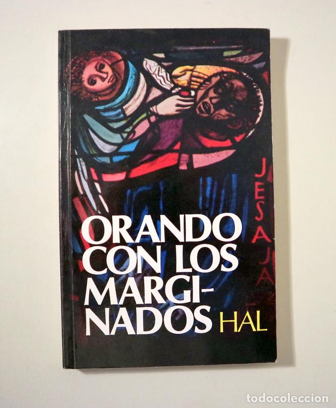 Libros de segunda mano: HAL - ORANDO CON LOS MARGINADOS - Madrid 1987 - Foto 1