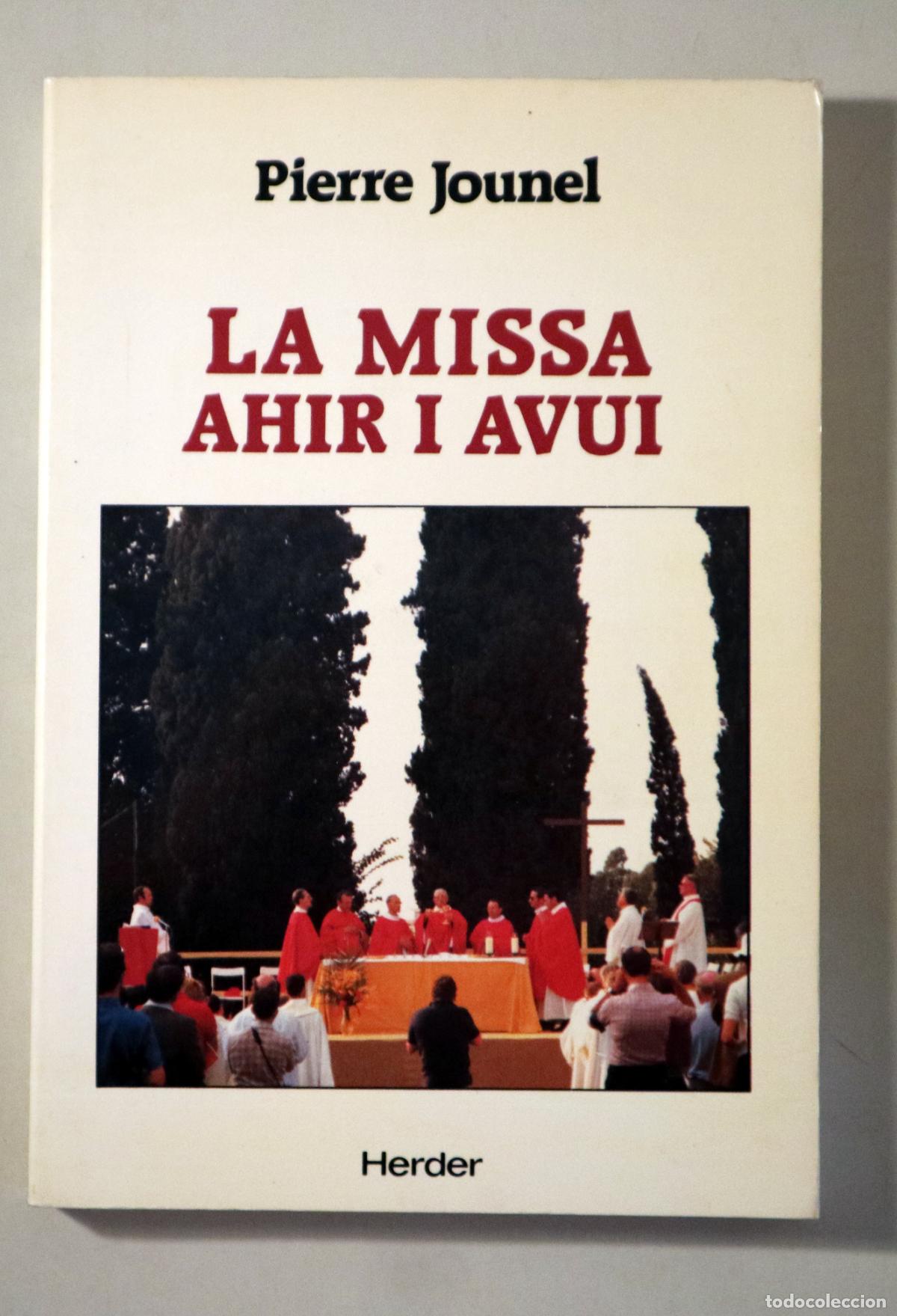 Second hand books: JOUNEL, Pierre - LA MISSA AHIR I AVUI - Barcelona 1988 - Il&middot;lustrat