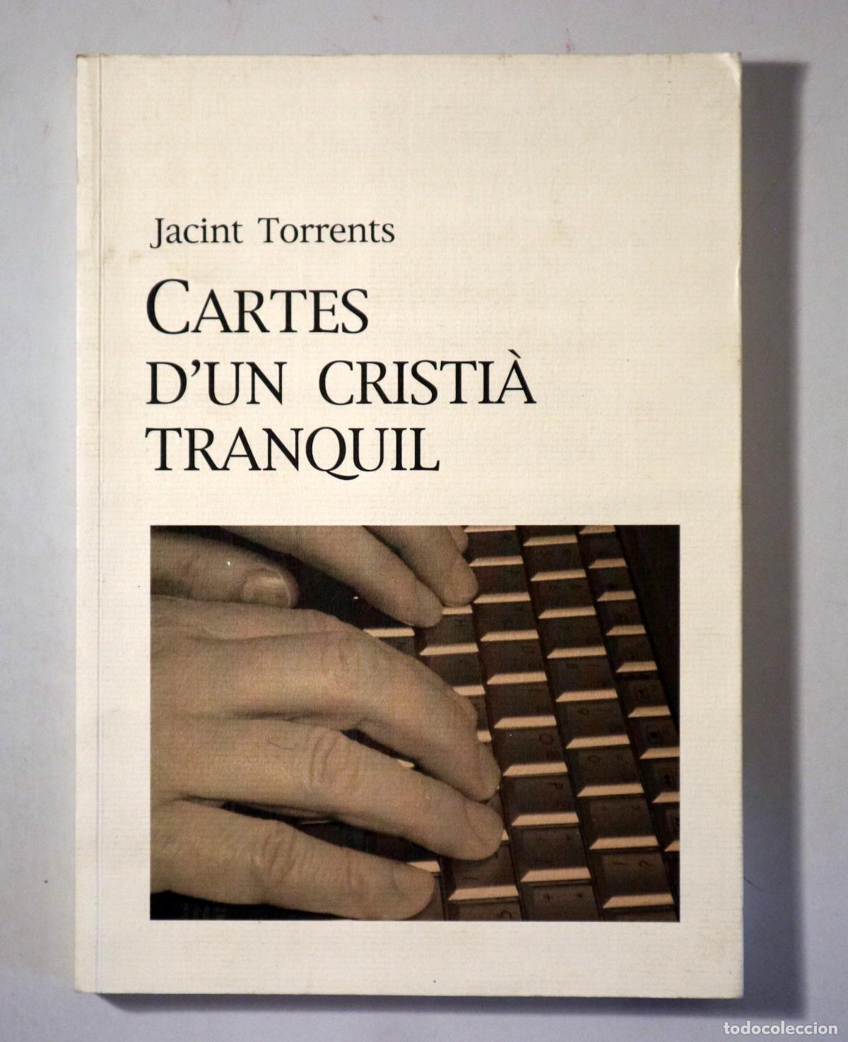 Second hand books: TORRENTS, Jacint - CARTES D'UN CRISTI&Agrave; TRANQUIL - Barcelona 1011