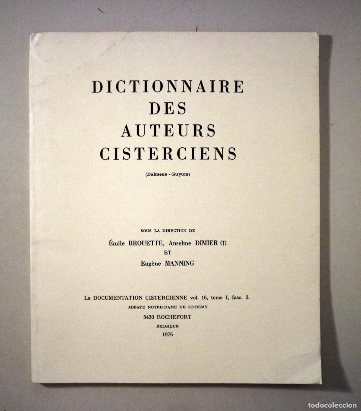 Gebrauchte B&uuml;cher: BROUETTE, &Eacute;. - DIMIER, A. - MANNING. E. (dirs.) - DICTIONNAIRE DES AUTEURS CISTERCIENS. La documenta
