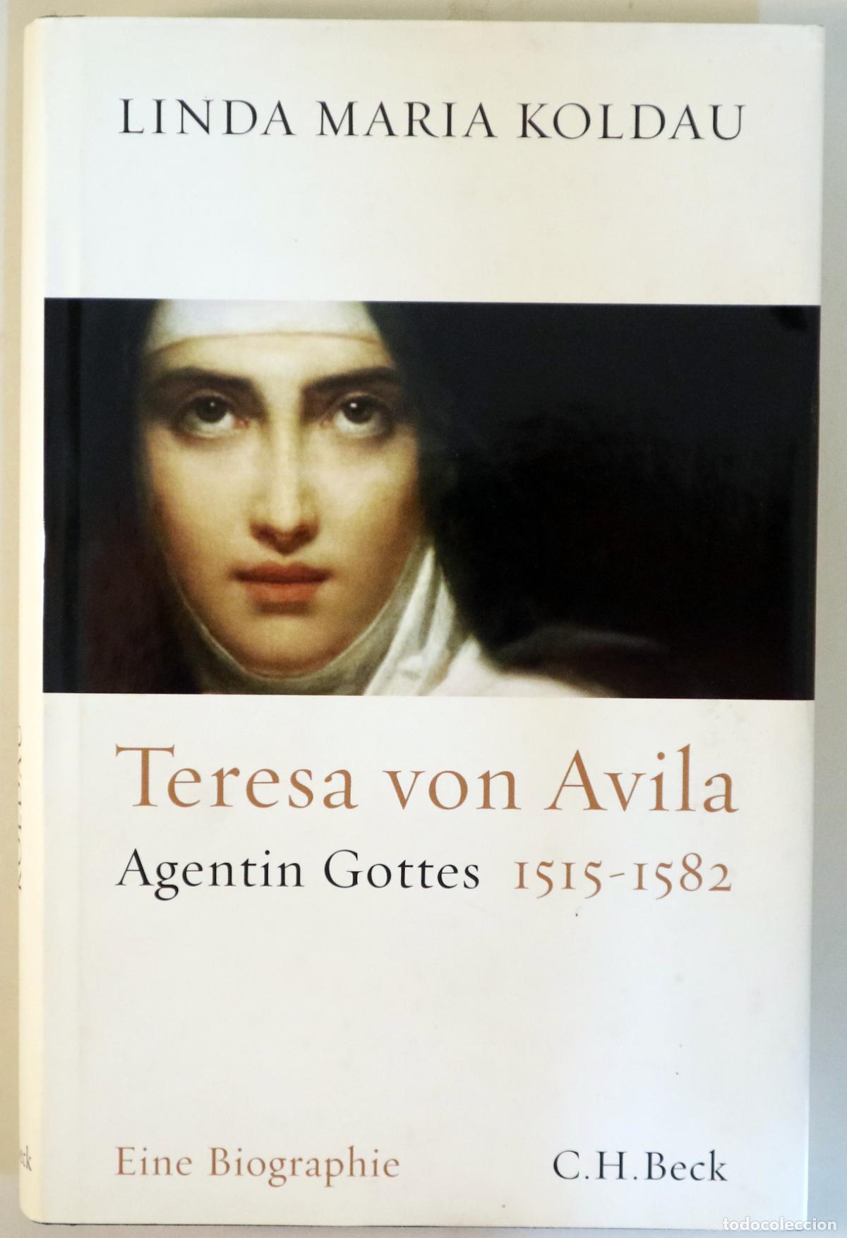 Gebrauchte B&uuml;cher: Santa Teresa de &Aacute;vila - KOLDAU, Linda Maria - TERESA VON AVILA. Agentin Gottes 1515-1582 - M&uacute;nich 20