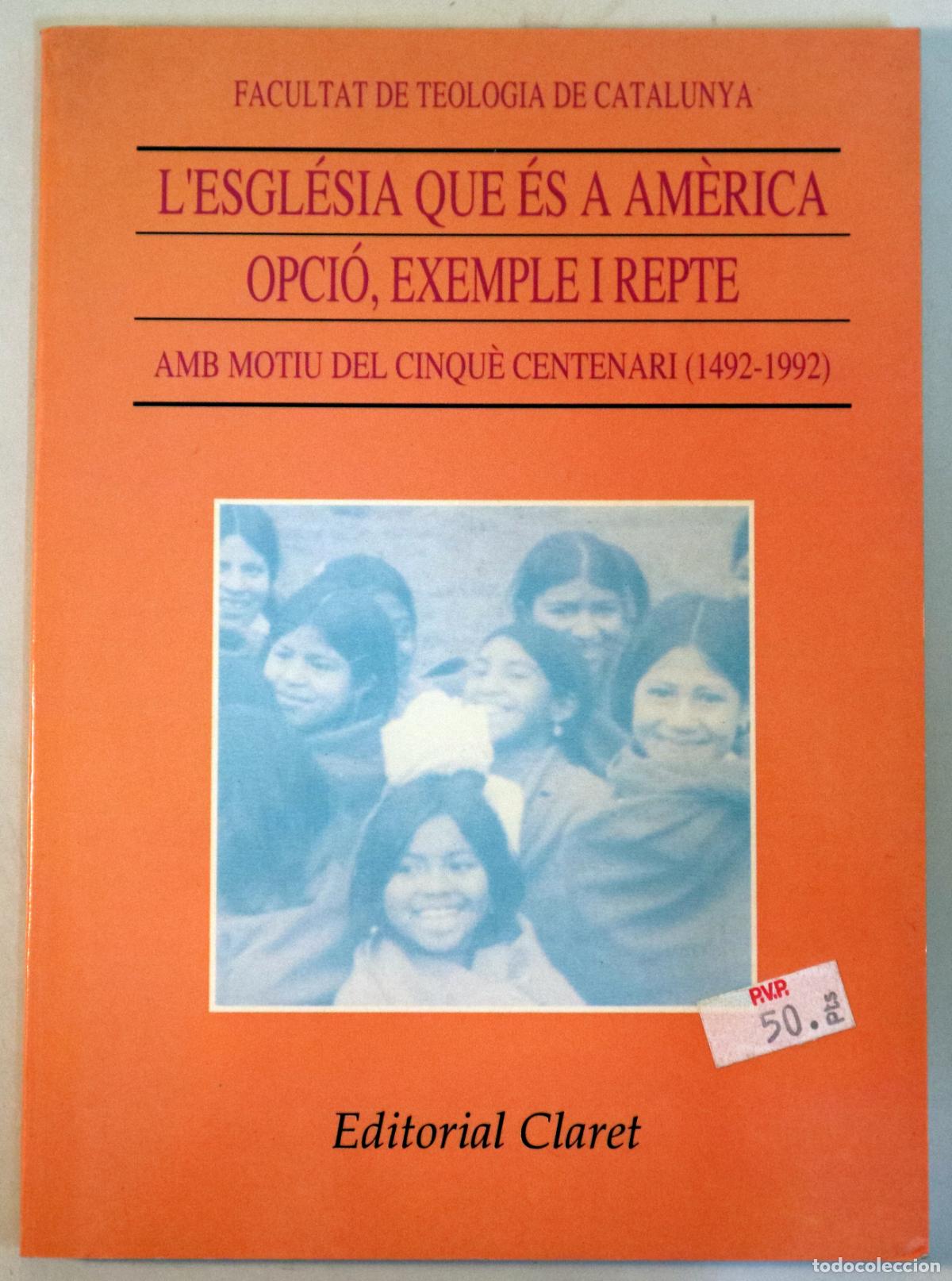 Gebrauchte B&uuml;cher: L'ESGL&Eacute;SIA QUE &Eacute;S A AM&Egrave;RICA. Opci&oacute; exemplar i repte - Barcelona 1992