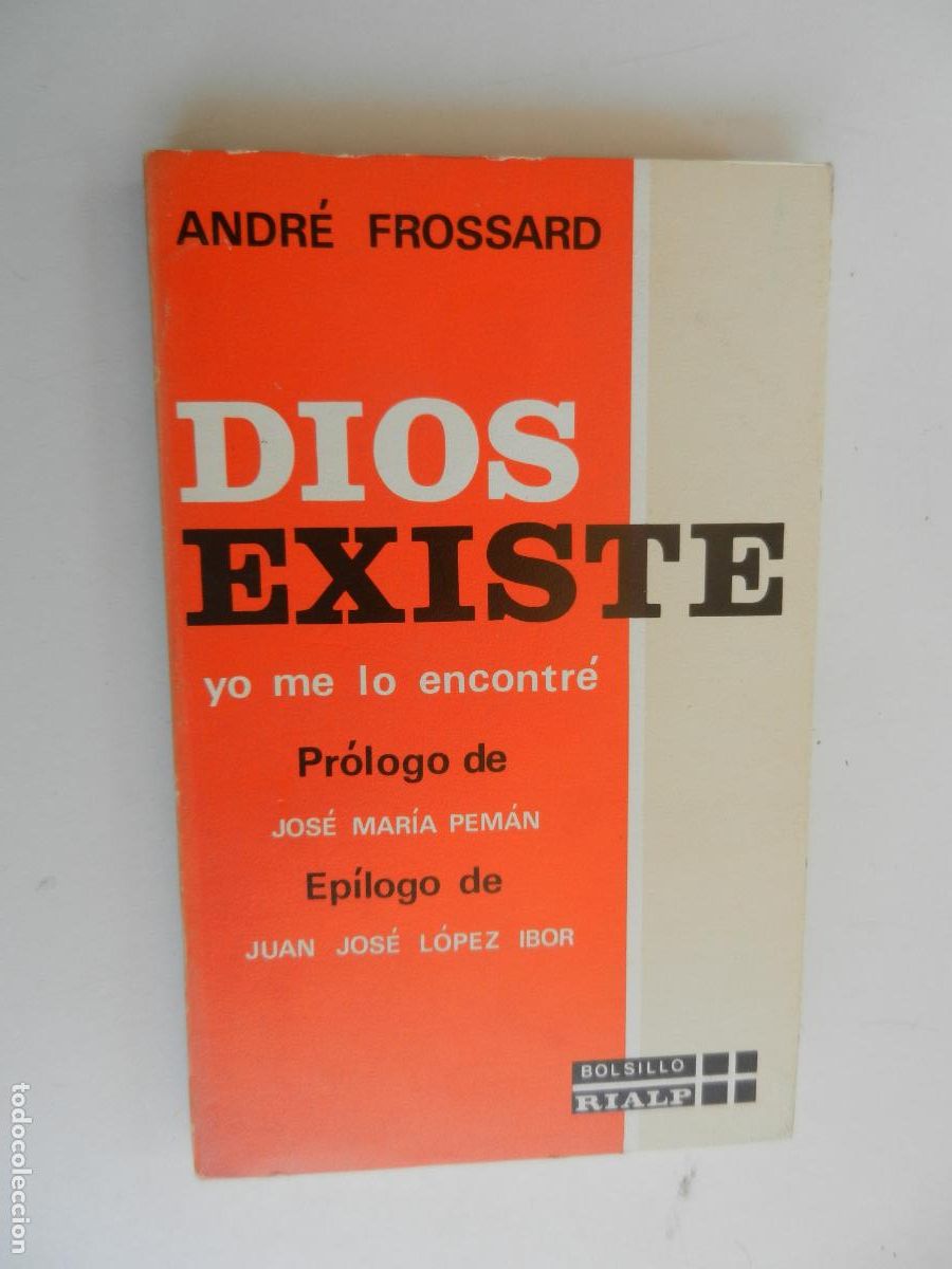 Libros de segunda mano: DIOS EXISTE - ANDR&Eacute; FROSSARD RIALP 1981 - OCTAVA EDICION - Foto 1