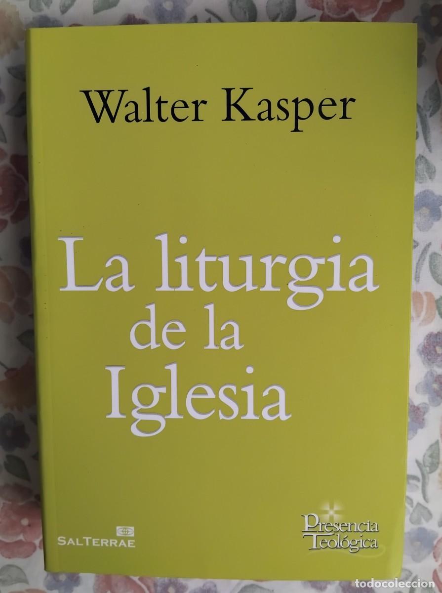Libros de segunda mano: Walter Kasper LA LITURGIA DE LA IGLESIA - Foto 1