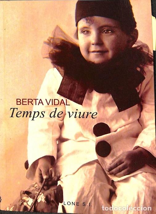 Libros de segunda mano: Temps de Viure - Berta Vidal - Editores Varios - Foto 1