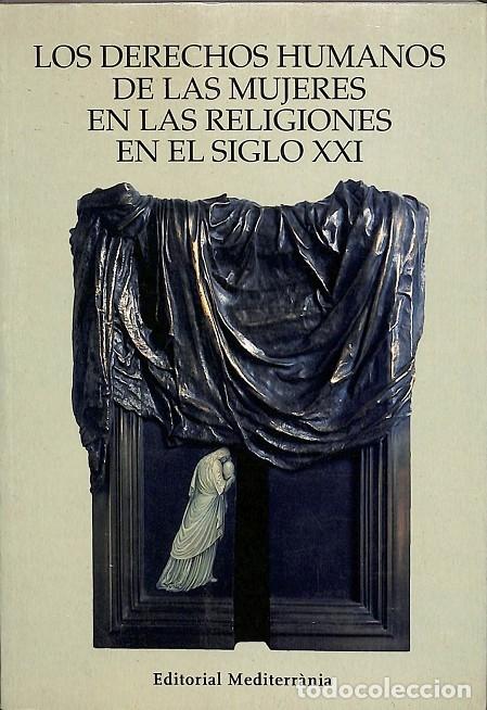 Libri di seconda mano: LOS DERECHOS HUMANOS MUJERES RELIGIONES S.XXI - Colectiu Dones Esgl&eacute;sia - Ed. Mediterr&aacute;nea - 2001