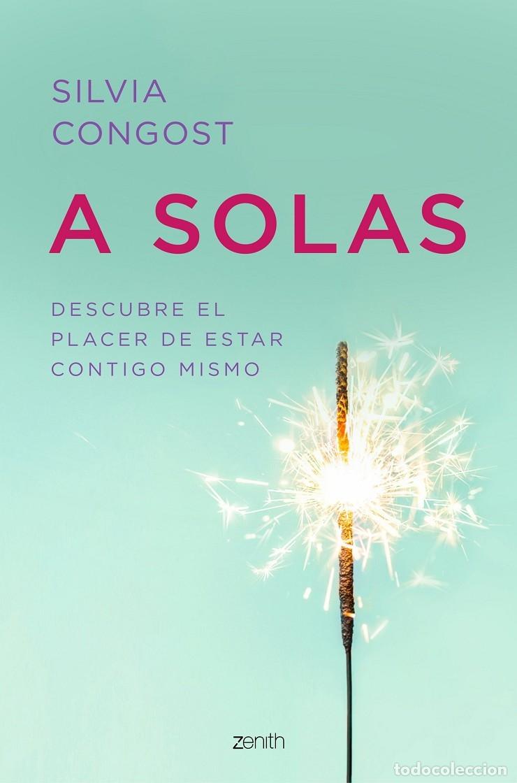 Libri di seconda mano: A SOLAS DESCUBRE EL PLACER DE ESTAR CONTIGO MISMO - CONGOST, SILVIA - Planeta - AUTOAYUDA Y SUPERACI