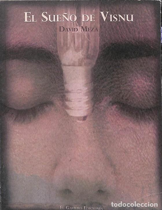 Libros de segunda mano: EL SUE&Ntilde;O DE VISNU - DAVID MEZA - EL GAVIERO EDICIONES - 2012 - Foto 1