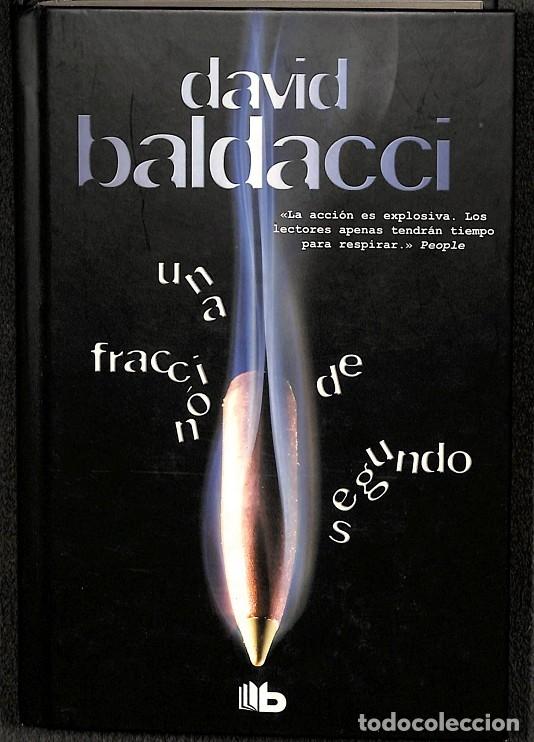 Libros de segunda mano: UNA FRACCI&Oacute;N DE SEGUNDO - DAVID BALDACCI - EDICIONES B - 2013, 1&ordf; ed. - Foto 1