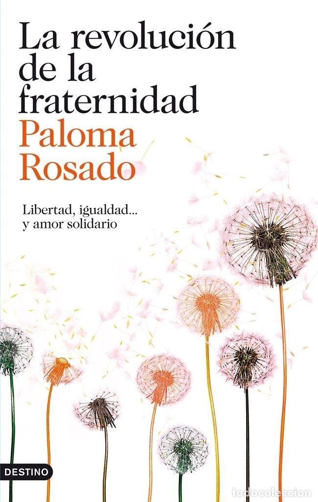 Libri di seconda mano: LA REVOLUCI&Oacute;N DE LA FRATERNIDAD - Rosado, Paloma - Destino - Imago Mundi - 2013