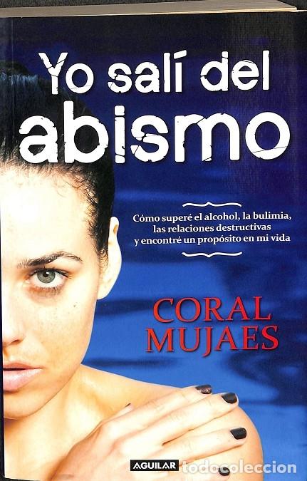 Second hand books: YA SAL&Iacute; DEL ABISMO - CORAL MUJAES - AGUILAR - 2014