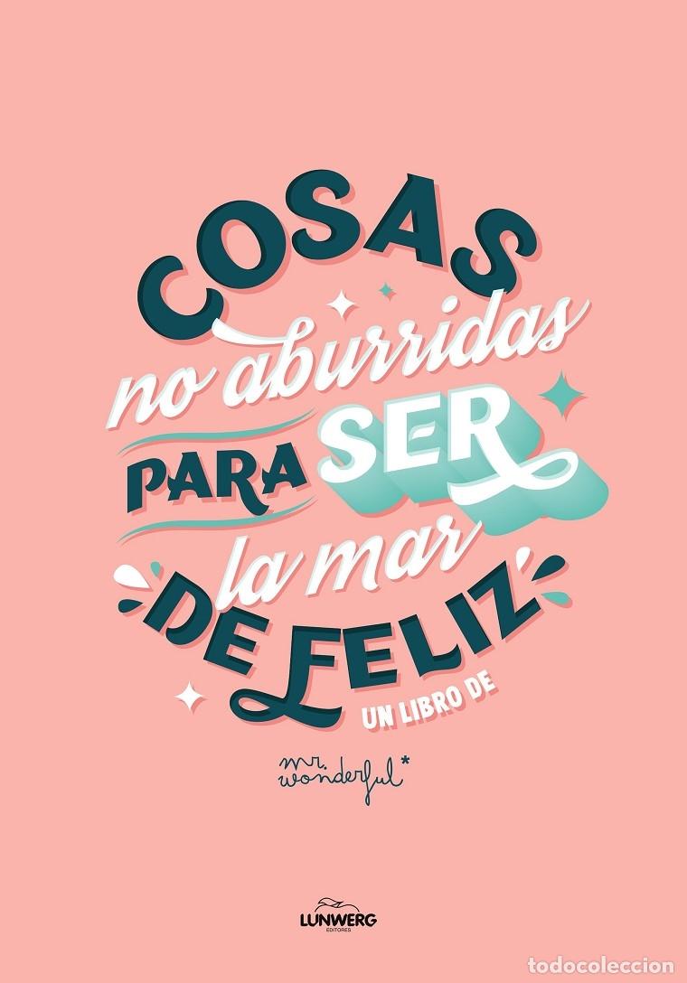 Second hand books: COSAS NO ABURRIDAS PARA SER FELIZ - MR. WONDERFUL - LUNWERG - 2023 - ILUSTRACI&Oacute;N