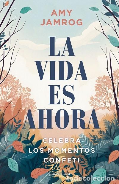 Libri di seconda mano: LA VIDA ES AHORA - JAMROG, AMY - Luci&eacute;rnaga - 2024 - PREVENIR Y SANAR