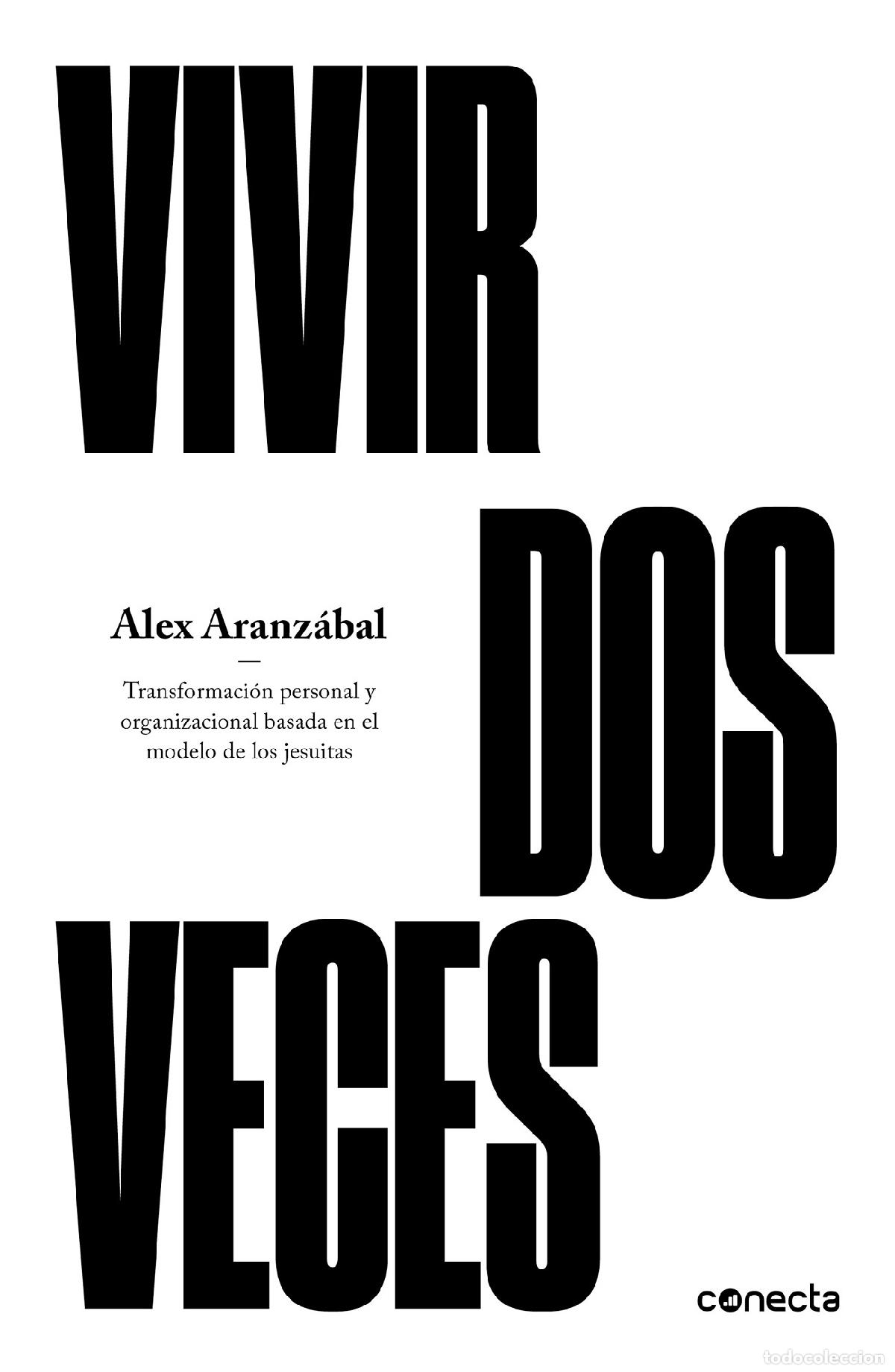 Gebrauchte B&uuml;cher: VIVIR DOS VECES - &Aacute;LEX ARANZ&Aacute;BAL - Conecta - 2019, 1&ordf; ed.
