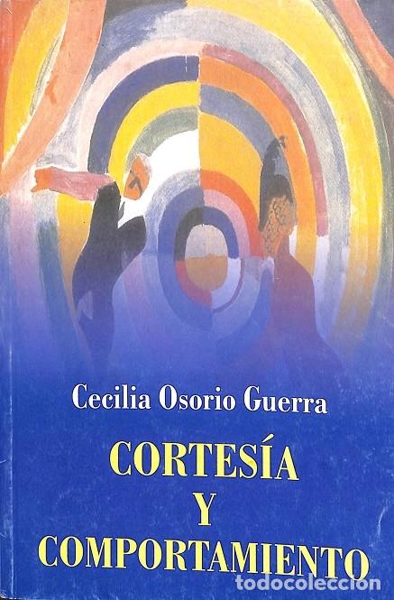 Second hand books: CORTES&Iacute;A Y COMPORTAMIENTO - CECILIA OSORIO GUERRA - EDITORIAL ORIENTE 2008