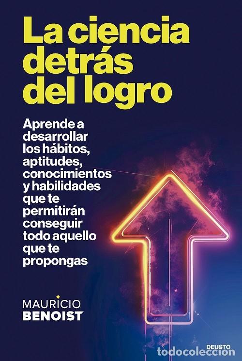 Second hand books: LA CIENCIA DETR&Aacute;S DEL LOGRO - BENOIST, MAURICIO - Deusto - 2025 - DEUSTO
