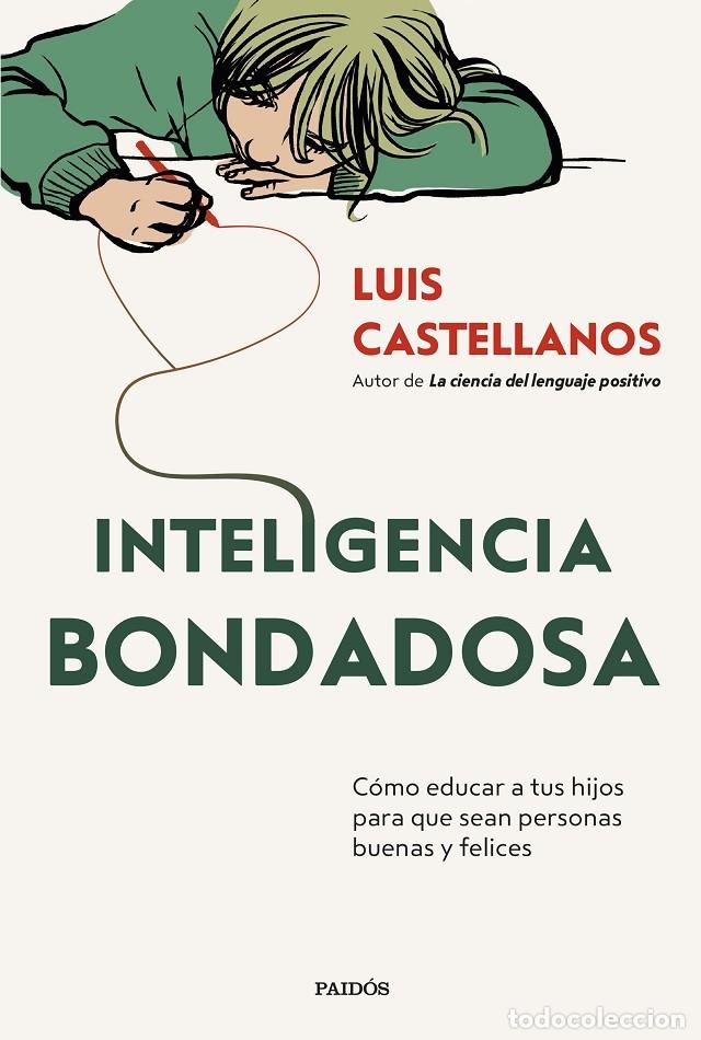 Second hand books: INTELIGENCIA BONDADOSA - CASTELLANOS, LUIS - PAID&Oacute;S ORIGENES - DIVULGACI&Oacute;N - 2024