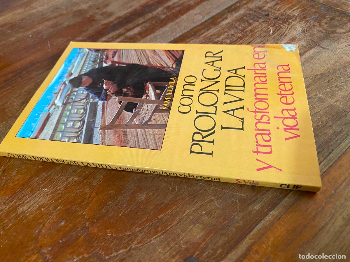 Libros de segunda mano: COMO PROLONGAR LA VIDA Y TRANSFORMARLA EN VIDA ETERNA SAMUEL VILA CLIE 1986 - Foto 1