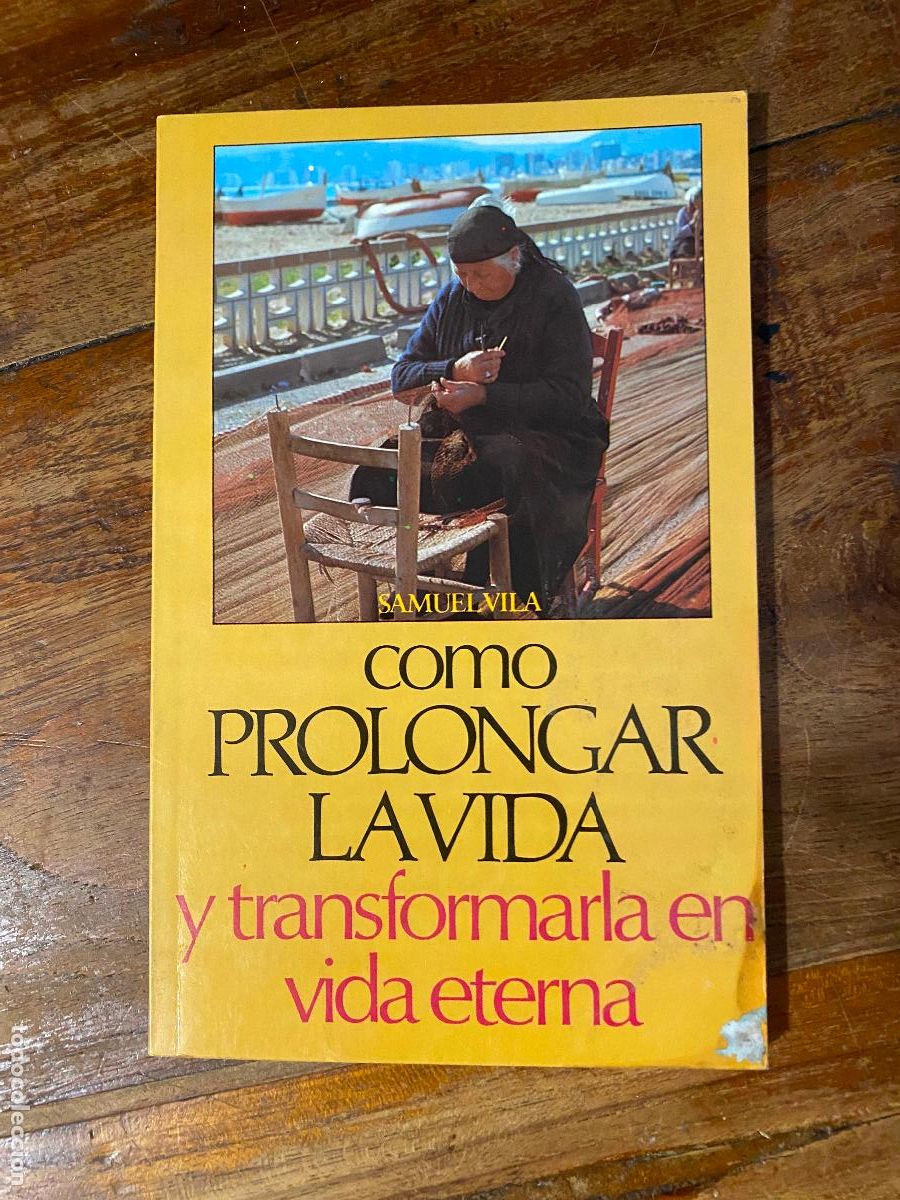 Libros de segunda mano: COMO PROLONGAR LA VIDA Y TRANSFORMARLA EN VIDA ETERNA SAMUEL VILA CLIE 1986 - Foto 3