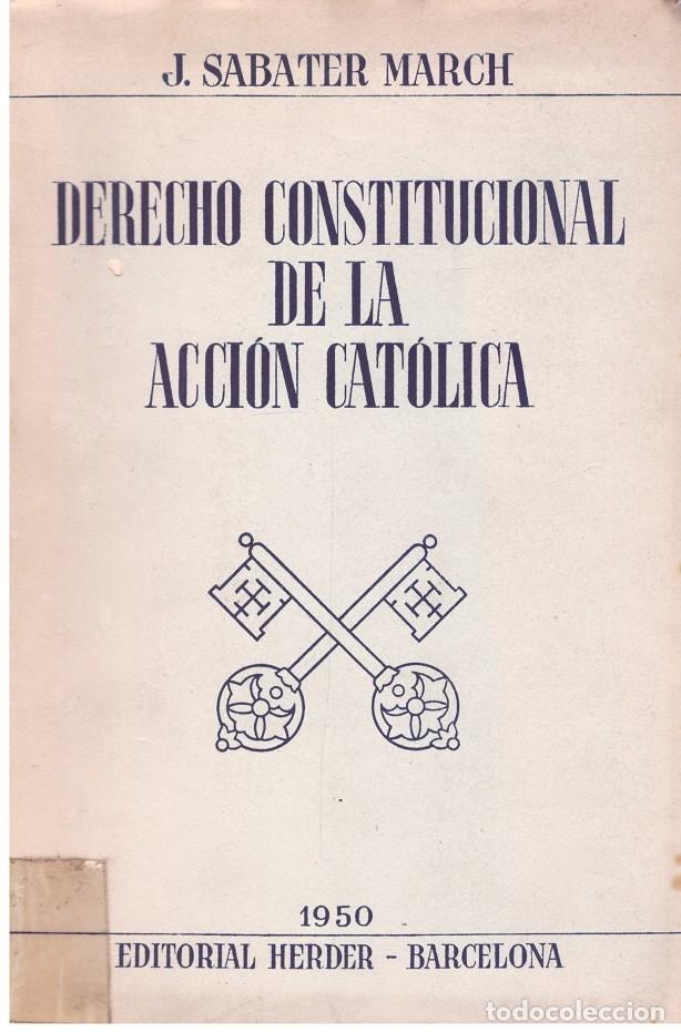 Gebrauchte B&uuml;cher: DERECHO CONSTITUCIONAL DE LA ACCION CAT&Oacute;LICA