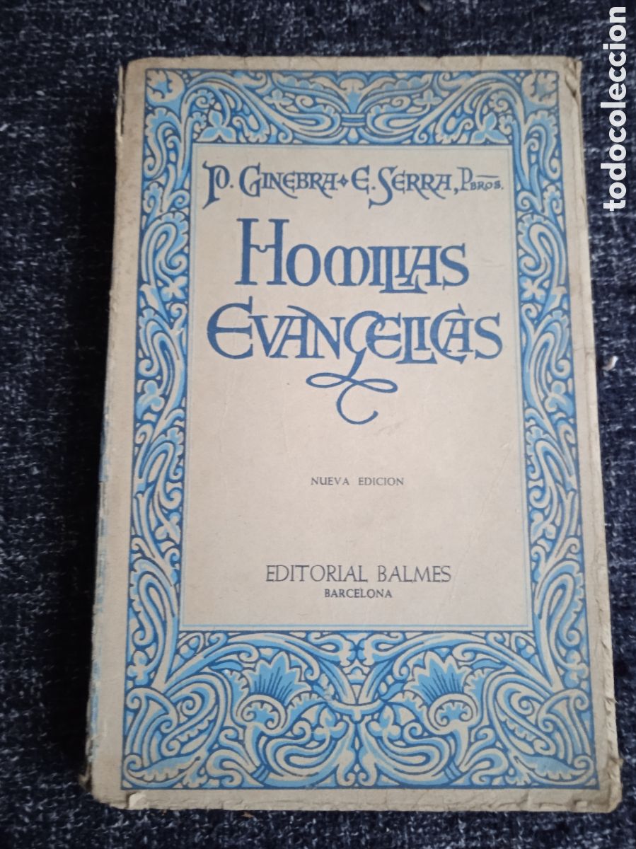 Libros de segunda mano: HOMILIAS EVANGELICAS / PEDRO GINEBRA Y ESPONA -ED. EDITORIAL BALMES 1951