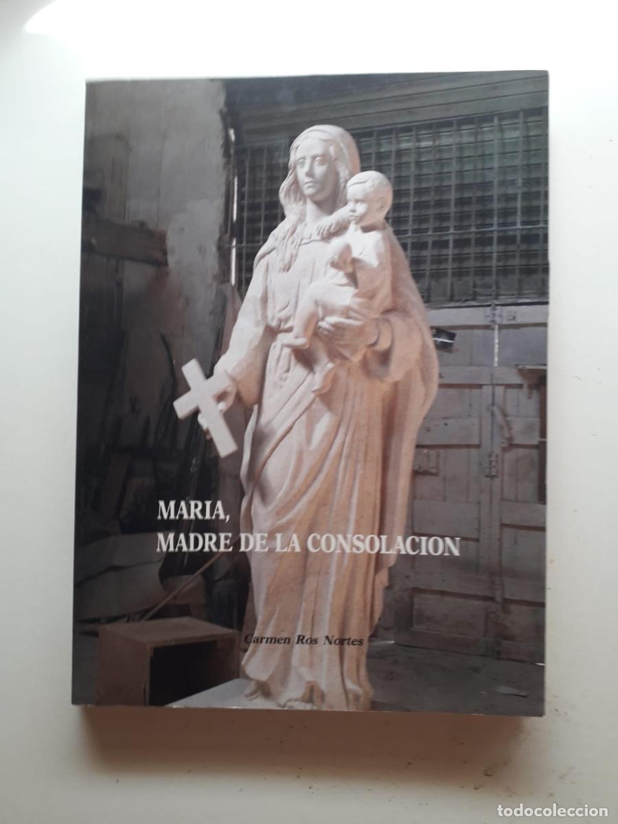 Second hand books: MARIA MADRE DE LA CONSOLACI&Oacute;N : CARMEN ROS NORTES