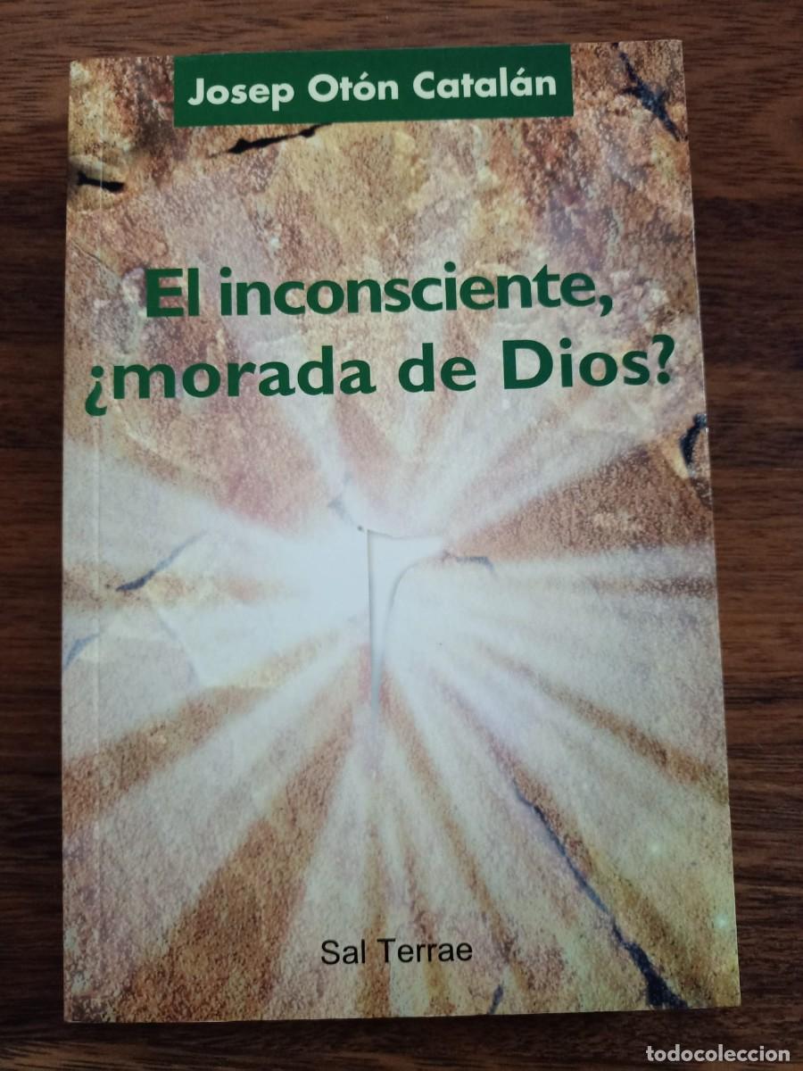 Libros de segunda mano: EL INCONSCIENTE, &iquest;MORADA DE DIOS?, de JOSEP OTON CATALAN - Foto 1