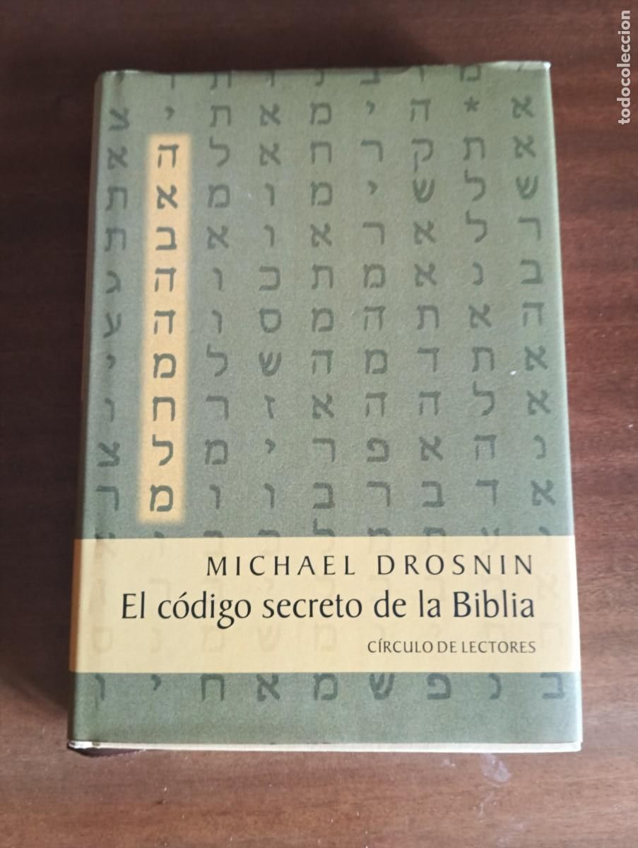 Libros de segunda mano: EL C&Oacute;DIGO SECRETO DE LA BIBLIA.- MICHAEL DROSNIN. - Foto 1