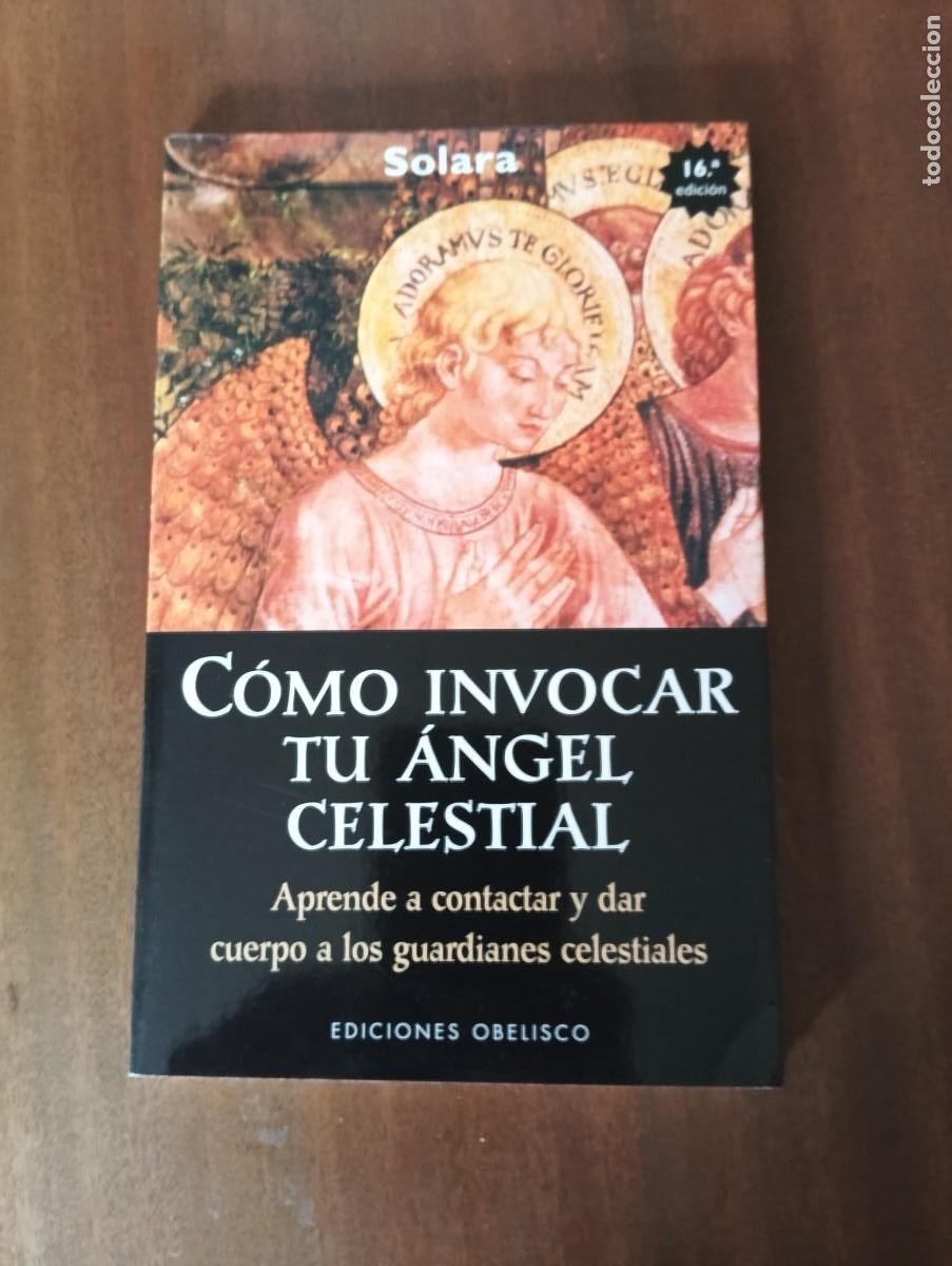 Libros de segunda mano: C&oacute;mo invocar tu &Aacute;ngel celestial .- Solara. - Foto 1