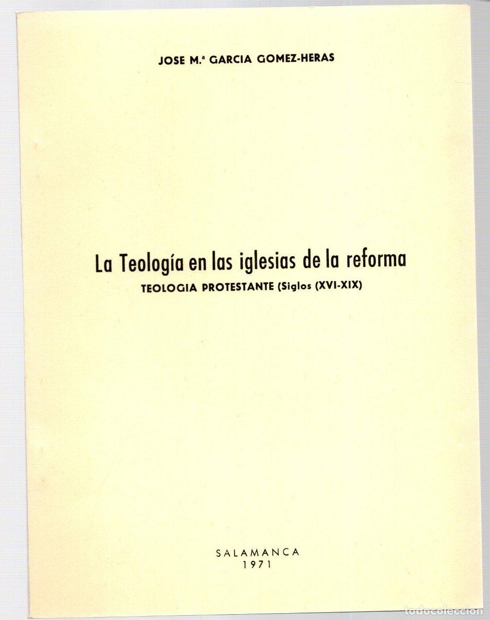 Gebrauchte B&uuml;cher: LA TEOLOGIA EN LAS IGLESIAS DE LA REFORMA. TEOLOGIA PROTESTANTE SIGLOS XVI-XIX