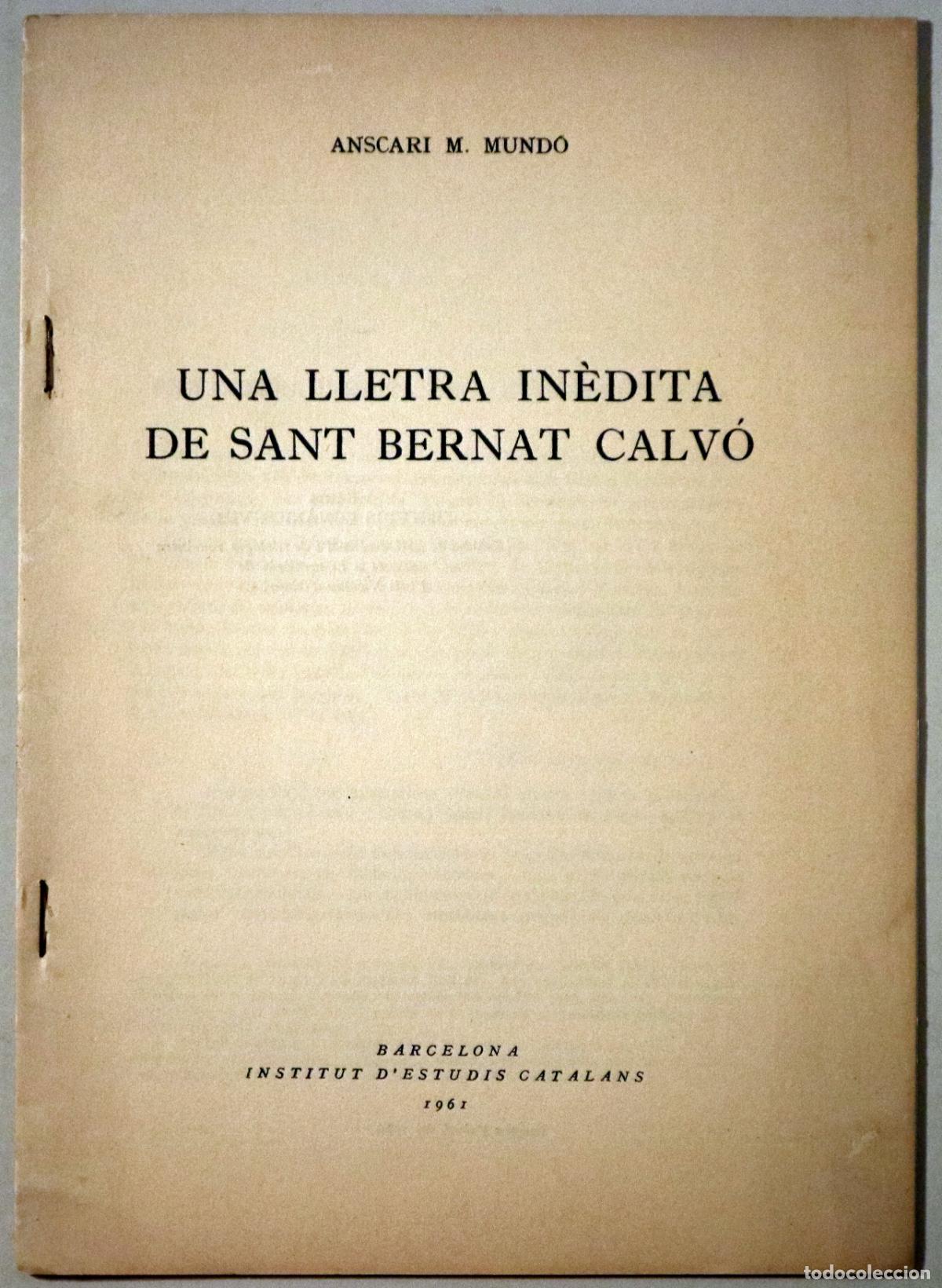 Livres d'occasion: Sant Bernat Calv&oacute; - MUND&Oacute;, Anscari - UNA LLETRA IN&Egrave;DITA DE SANT BERNAT CALV&Oacute; - Barcelona 1961