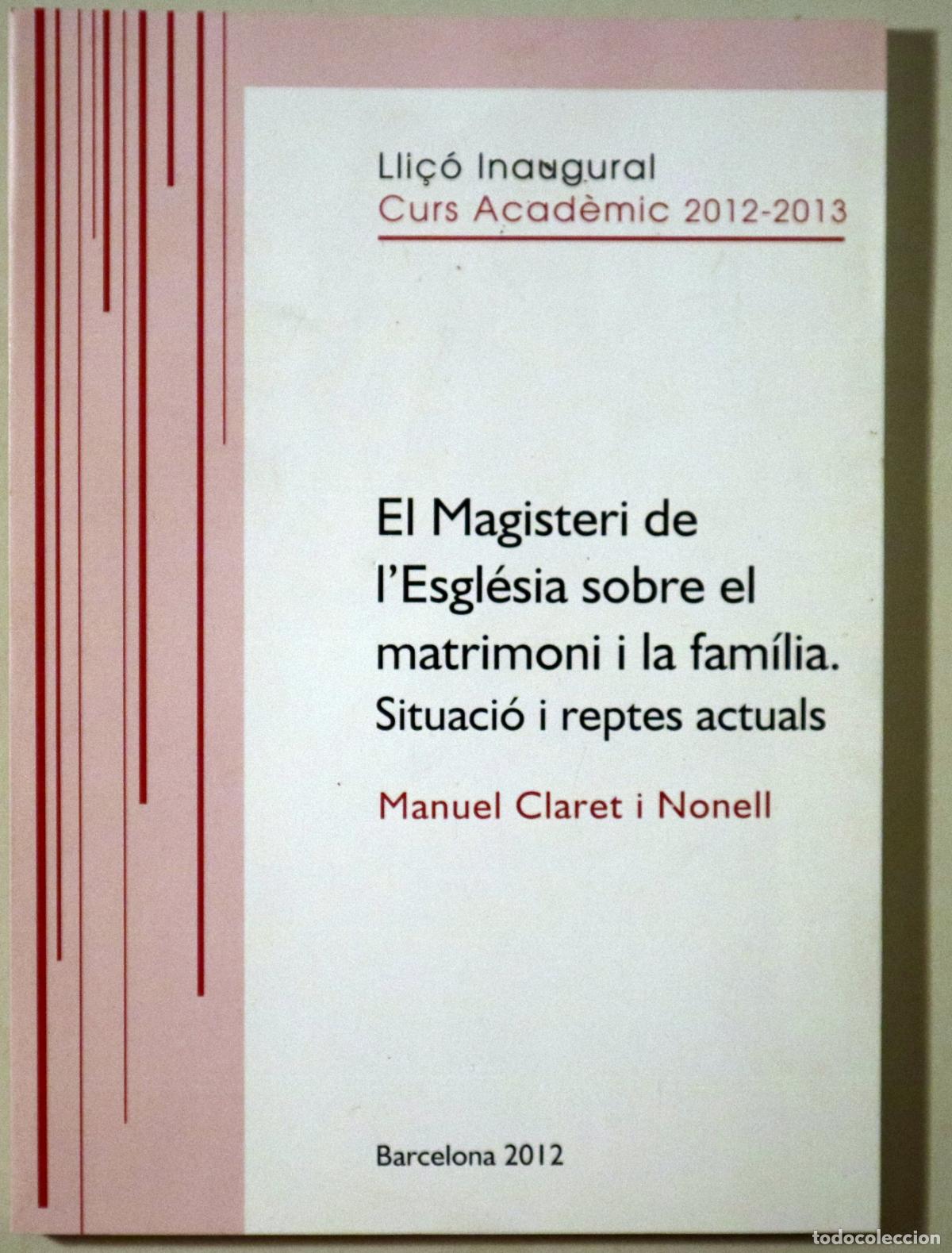 Second hand books: CLARET I NONELL, Manuel - EL MAGISTERI DE L'ESGL&Eacute;SIA SOBRE EL MATRIMONI I LA FAM&Iacute;LIA. SITUACI&Oacute; I REP