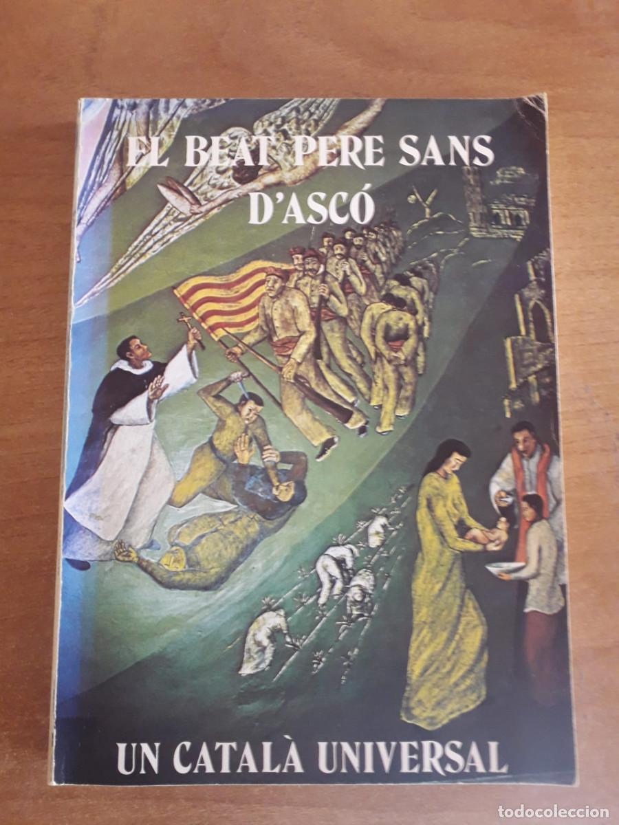 Livros em segunda m&atilde;o: EL BEAT PERE SANS D'ASCO EL CATALA UNIVERSAL: CARMEL BIARNES : ASCO 1980 : AB DEDICATORIA DEL AUTOR