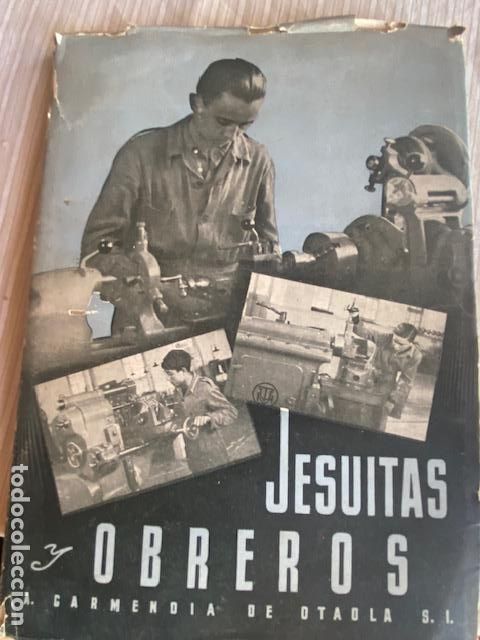 Libros de segunda mano: Jesuitas y Obreros. 1947. A.Garmendia de Otaola.
