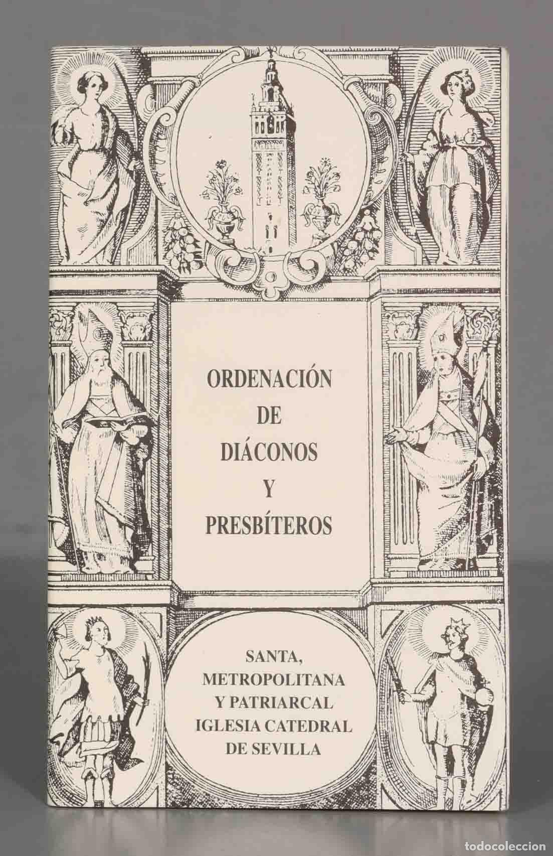 Libri di seconda mano: ORDENACI&Oacute;N DI&Aacute;CONOS PRESB&Iacute;TEROS. SANTA, METROPOLITANA Y PATRIARCAL IGLESIA CATEDRAL DE SEVILLA