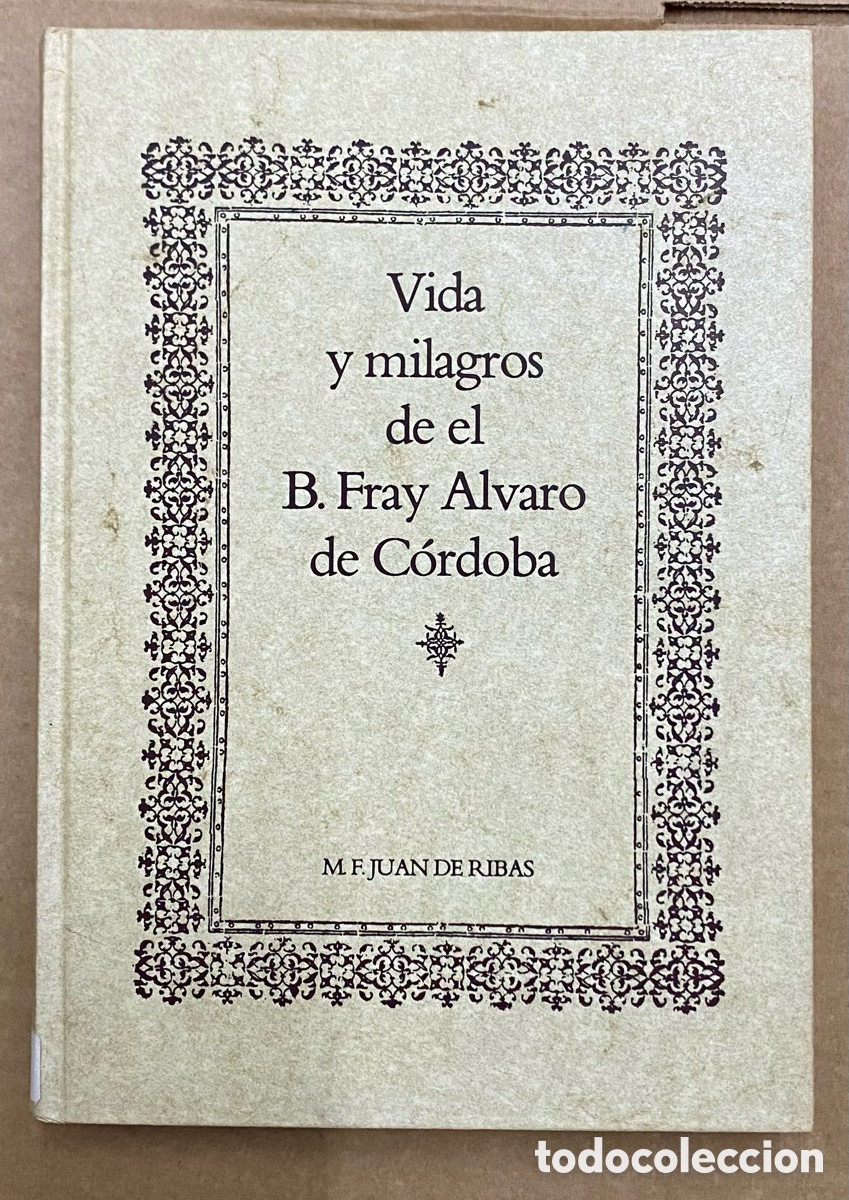 Libros de segunda mano: Vida y milagros de el B. Fray Alvaro de C&oacute;rdoba.