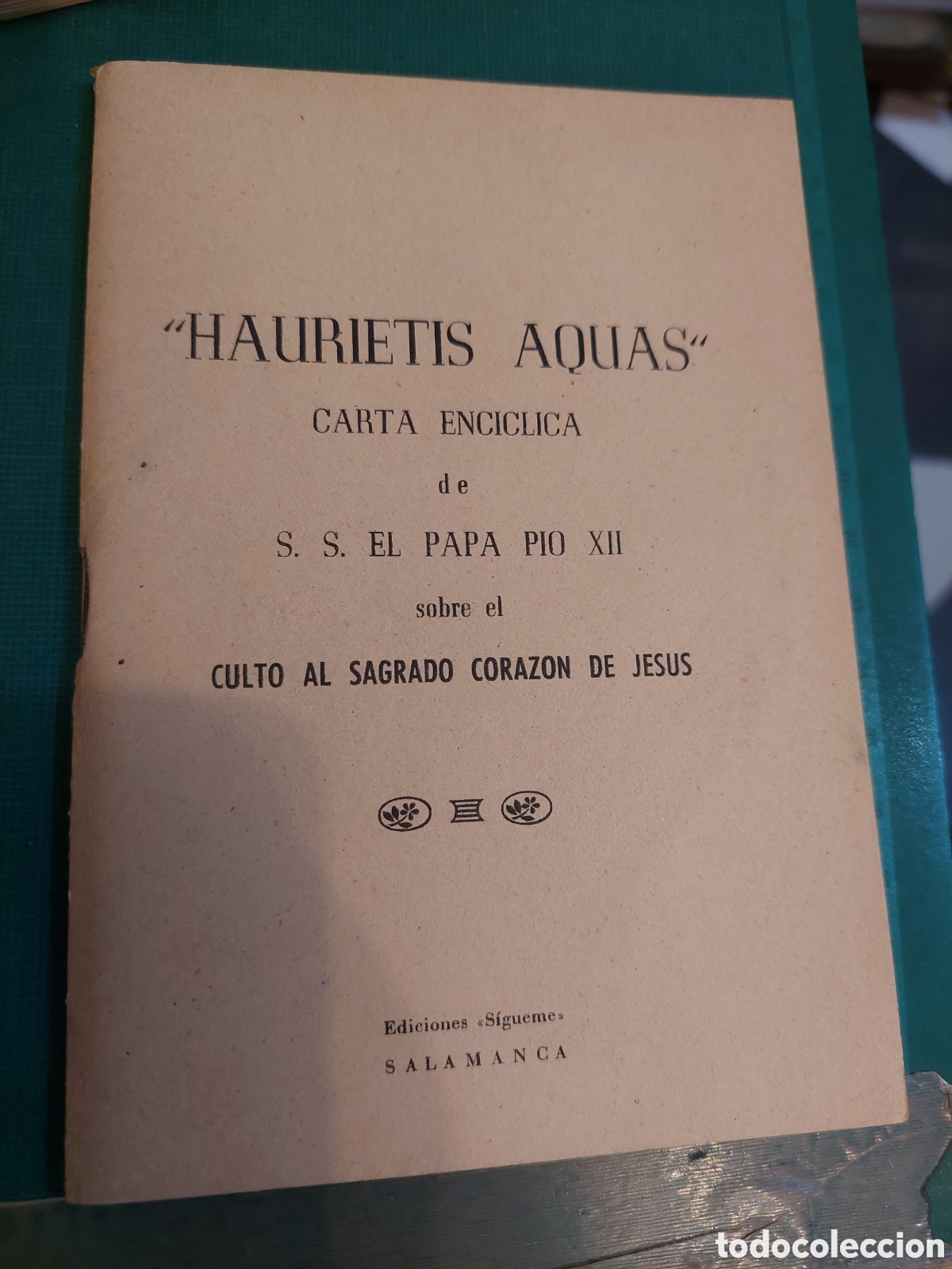 Libros de segunda mano: CARTA ENCICLICA SALAMANCA HAURIETIS AQUAS EL PAPA PIO XII SAGRADO CORAZ&Oacute;N DE JES&Uacute;S