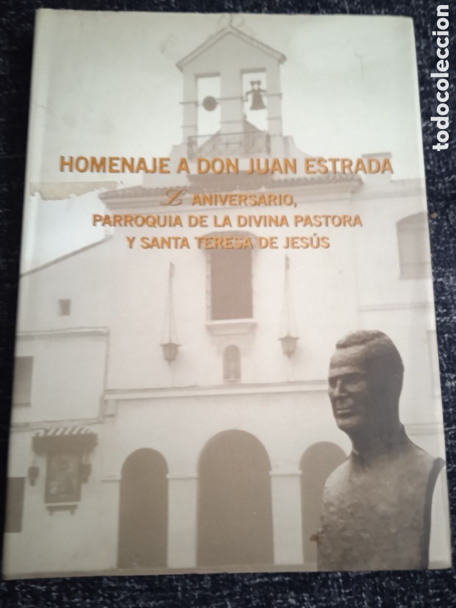 Libros de segunda mano: homenaje a don juan de estrada 2&ordm; aniversario parroquia de la divina pastora y santa teresa de jesus