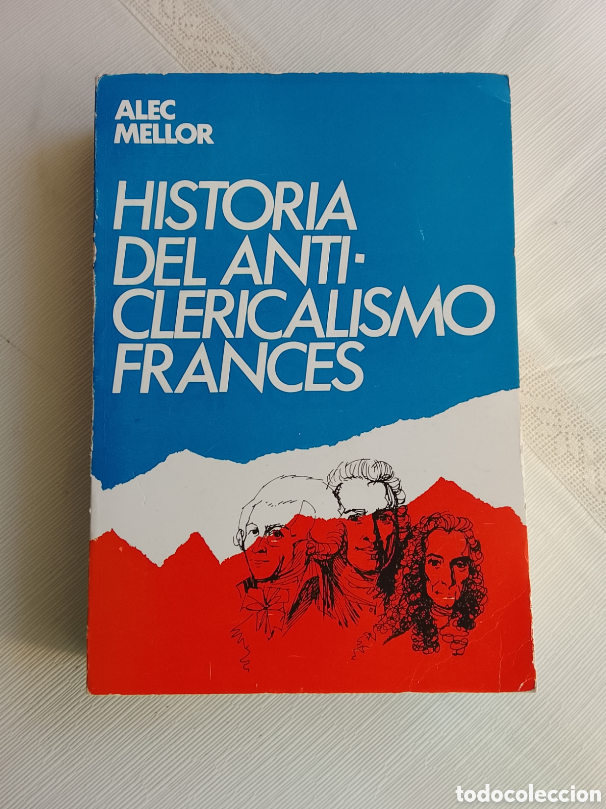 Libros de segunda mano: Historia del Anticlericalismo Franc&eacute;s. - Foto 1