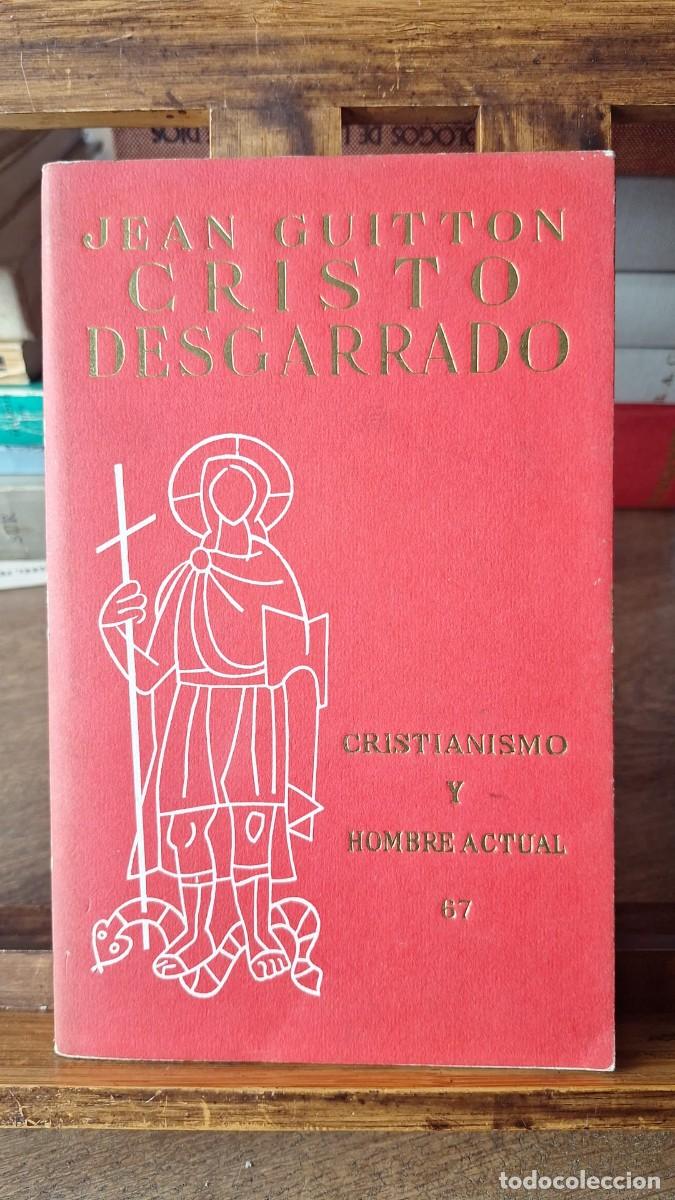 Libros de segunda mano: CRISTO DESGARRADO / Jean GUITTON - Foto 1