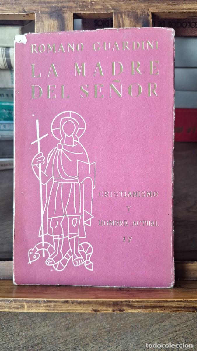 Libros de segunda mano: La Madre del Se&ntilde;or / Romano Guardini - Foto 1