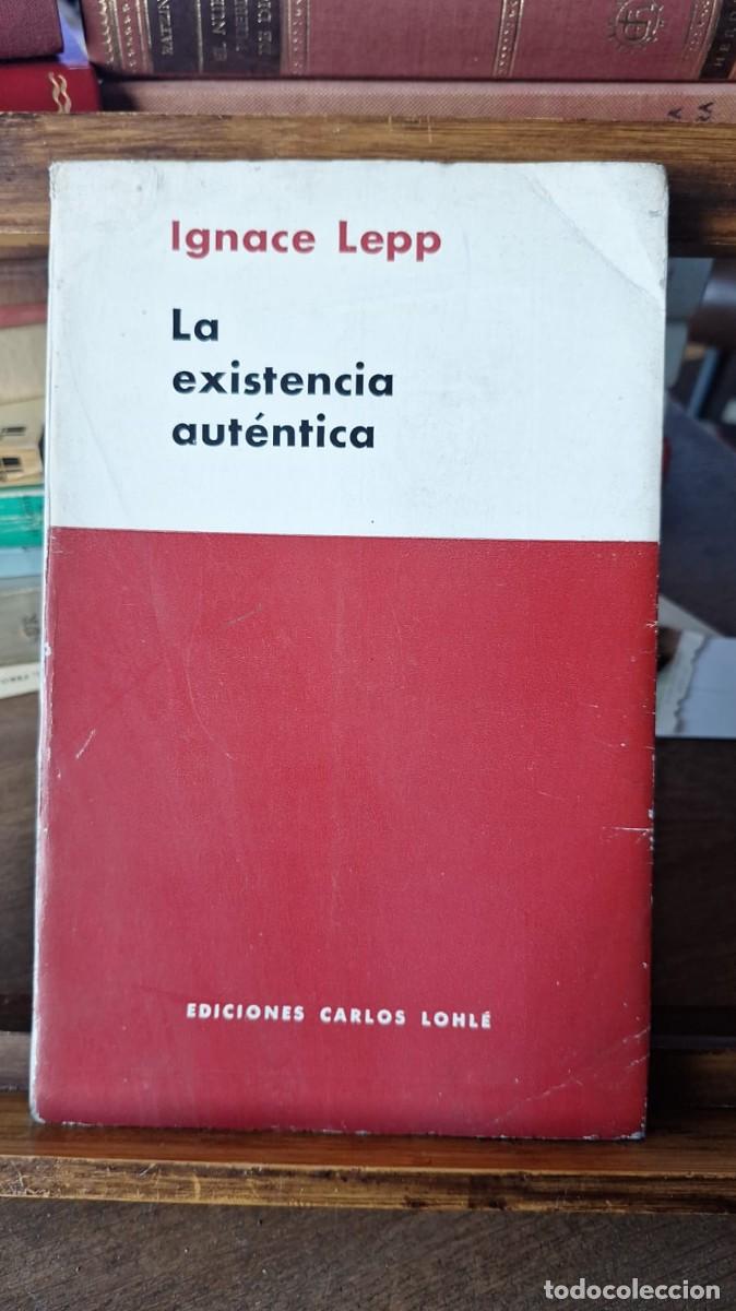 Libros de segunda mano: La Existencia Aut&eacute;ntica / Ignace Lepp - Foto 1